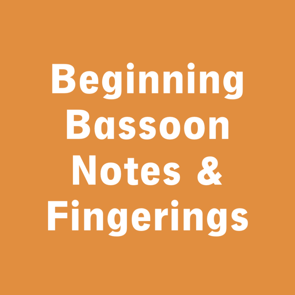 How to Play Beginning Bassoon Notes & Fingerings (Great for Band Class
