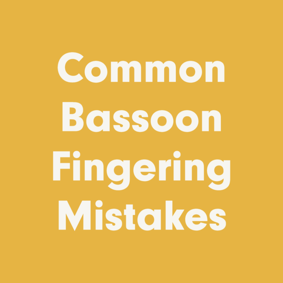 avoid-these-common-bassoon-fingering-mistakes-building-a-bassoonist